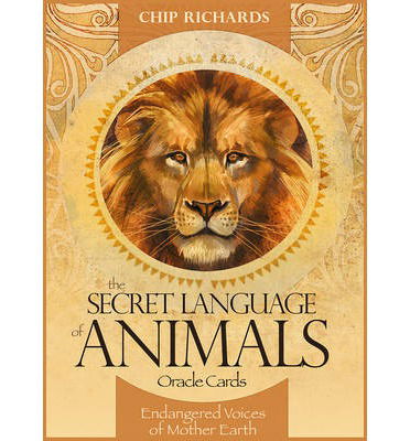 Richards, Chip (Chip Richards) · The Secret Language of Animals: Endangered Voices of Mother Earth (Book) (2013)