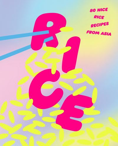 Cover for Rice: 80 Nice Rice Recipes from Asia (Gebundenes Buch) (2024)