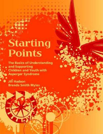 Cover for Jill Hudson · Starting Points: The Basics of Understanding and Supporting Children and Youth with Asperger Syndrome (Paperback Book) (2007)