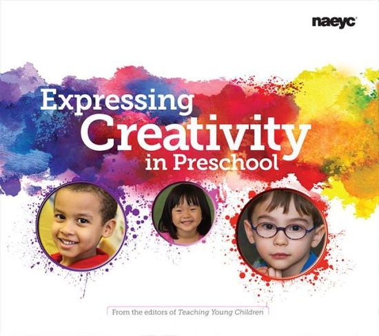 Cover for Editors of Teaching Young Children · Expressing Creativity in Preschool (Paperback Book) (2015)