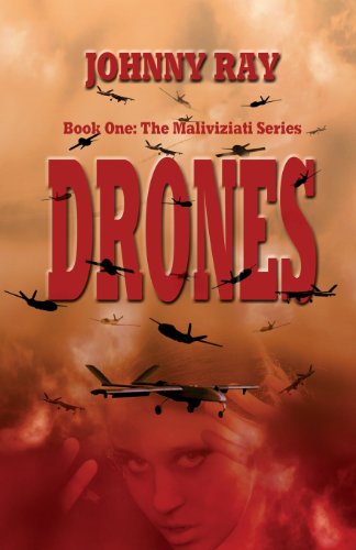 Drones--paperback Edition - Johnny Ray - Kirjat - SIR JOHN PUBLISHING - 9781940949086 - lauantai 30. marraskuuta 2013