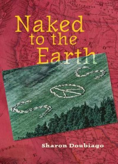 Cover for Sharon Doubiago · Naked to the Earth (Book) [First edition. edition] (2017)