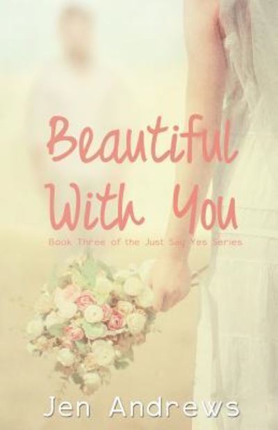 Cover for Jen Andrews · Beautiful With You (Paperback Book) (2015)