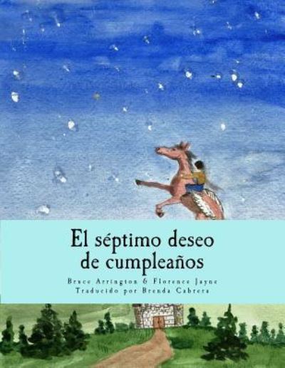 Cover for Bruce E Arrington · El septimo deseo de cumpleanos (Paperback Book) (2016)