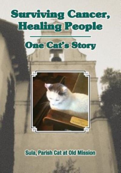 Cover for Sula Parish Cat at Old Mission · Surviving Cancer, Healing People (Taschenbuch) (2016)