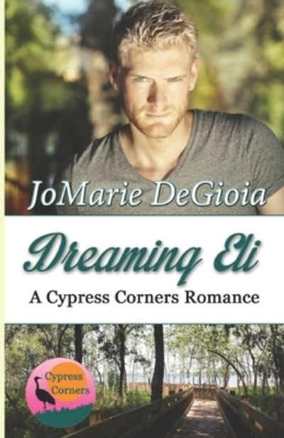 Cover for Jomarie Degioia · Dreaming Eli (Paperback Bog) (2016)