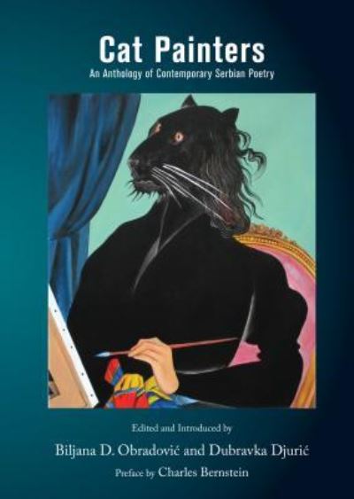 Cover for Biljana D Obradovic · Cat Painters: An Anthology of Contemporary Serbian Poetry (Paperback Book) (2016)