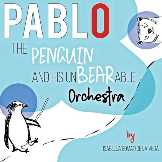 Cover for Isabella Gomati de la Vega · Pablo the Penguin (Pocketbok) (2017)