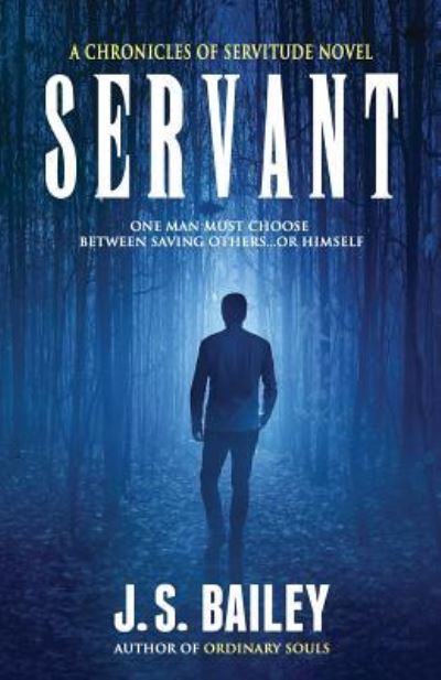 Cover for J S Bailey · Servant (Paperback Book) (2017)