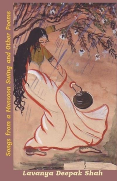 Cover for Lavanya Deepak Shah · Songs from a Monsoon Swing (Paperback Book) (2020)