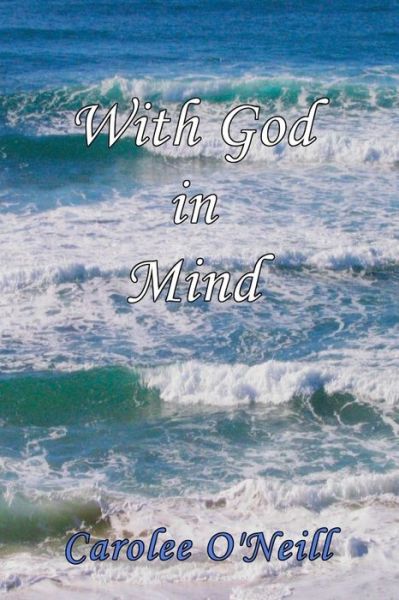 Cover for Carolee O'Neill · With God in Mind (Book) (2018)