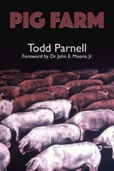 Cover for Todd Parnell · Pig Farm (Hardcover Book) (2018)