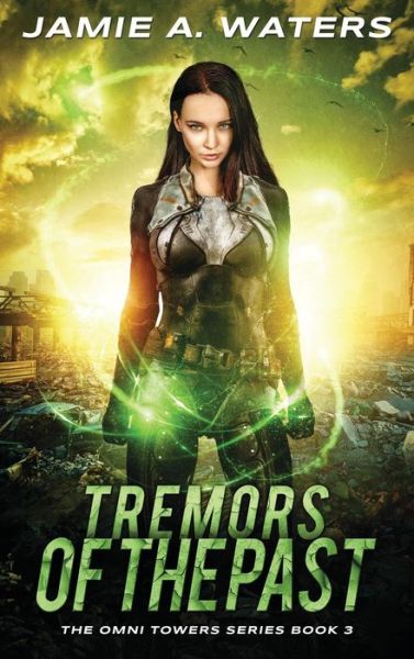 Cover for Jamie a Waters · Tremors of the Past - Omni Towers (Hardcover Book) (2019)