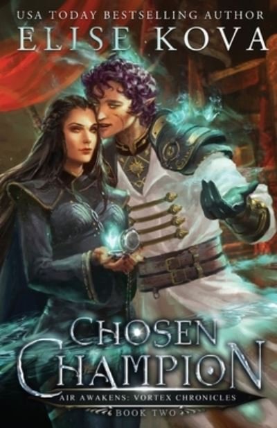 Cover for Elise Kova · Chosen Champion - Vortex Chronicles (Taschenbuch) (2019)
