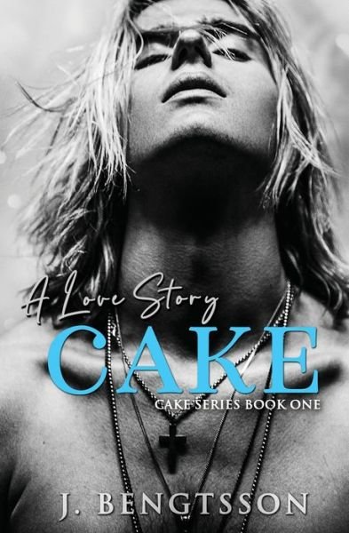 Cover for J Bengtsson · Cake: A Love Story - Cake (Paperback Book) [2nd The Black &amp; Whites edition] (2020)
