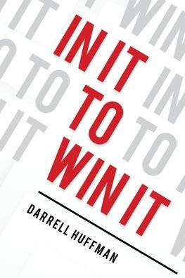 Cover for Darrell Huffman · In It to Win It (Paperback Book) (2021)