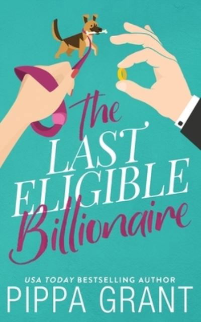 Cover for Pippa Grant · The Last Eligible Billionaire (Paperback Bog) (2021)