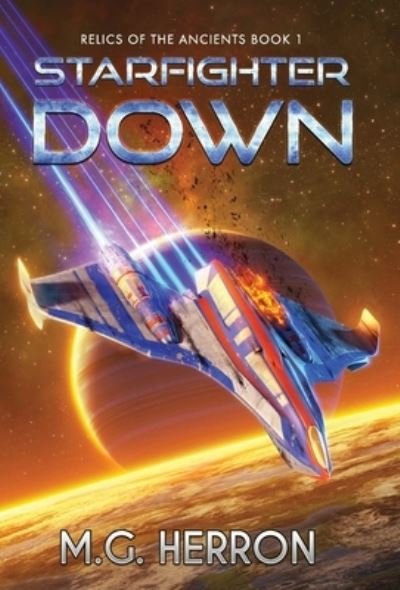 Cover for M G Herron · Starfighter Down (Hardcover Book) (2021)