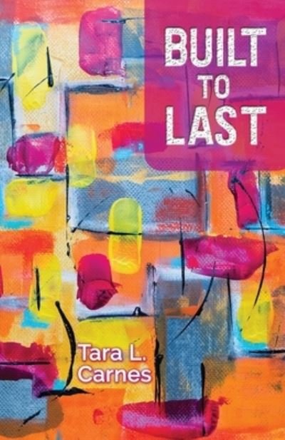 Cover for Tara Carnes · Built to Last (Book) (2022)