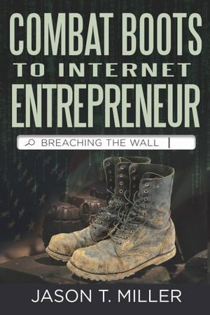 Cover for Jason Miller · Combat Boots to Internet Entrepreneur (Bok) (2022)