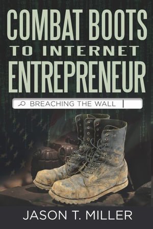 Cover for Jason Miller · Combat Boots to Internet Entrepreneur (Bog) (2022)