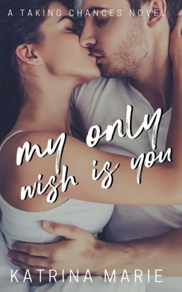 Cover for Katrina Marie · My Only Wish Is You (Bog) (2018)