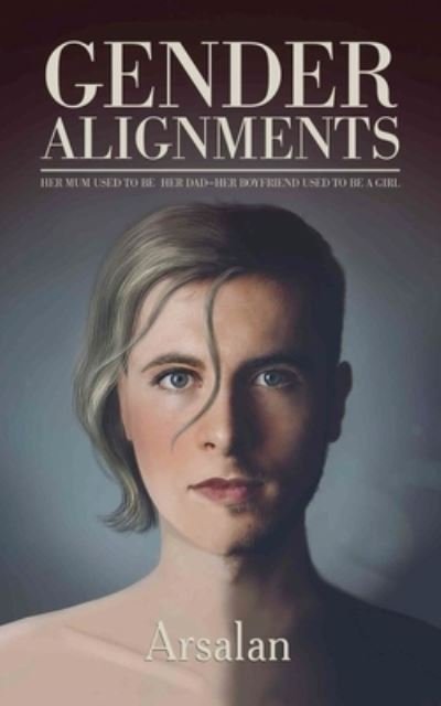 Cover for Arsalan · Gender Alignments (Taschenbuch) (2021)