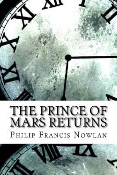 Cover for Philip Francis Nowlan · The Prince of Mars Returns (Paperback Book) (2017)