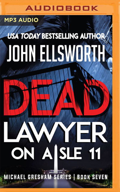 Cover for John Ellsworth · Dead Lawyer on Aisle 11 (Audiobook (CD)) (2019)