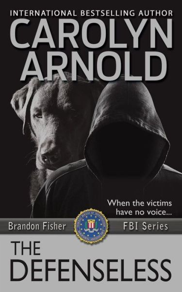 Cover for Carolyn Arnold · The Defenseless (Paperback Book) (2014)