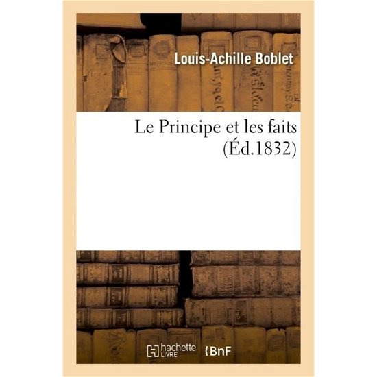 Cover for Boblet-L-A · Le Principe Et Les Faits (Paperback Book) (2017)