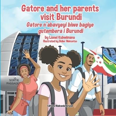 Cover for Lionel Kubwimana · Gatore and her parents visit Burundi - Gatore n'abavyeyi biwe bagiye gutembera i Burundi (Pocketbok) (2021)