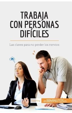 Cover for 50minutos · Trabaja con personas dificiles (Pocketbok) (2017)