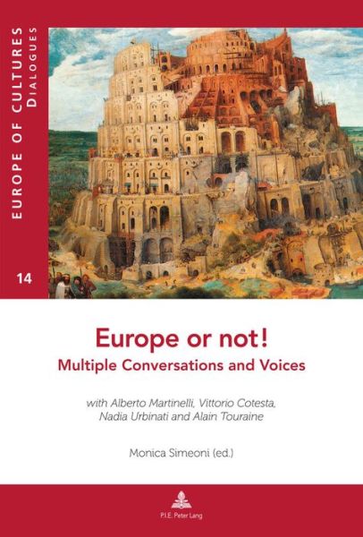 Cover for Europe or Not! Multiple Conversations and Voices: With Alberto Martinelli, Vittorio Cotesta, Nadia Urbinati and Alain Touraine - Europe Des Cultures / Europe of Cultures (Taschenbuch) [New edition] (2016)