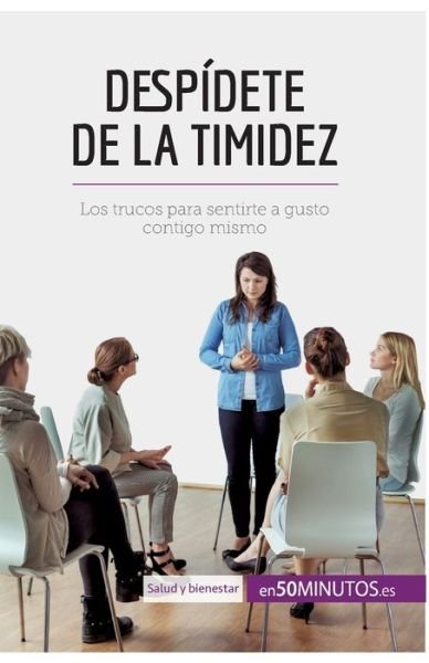 Cover for 50minutos · Despidete de la timidez (Paperback Book) (2017)