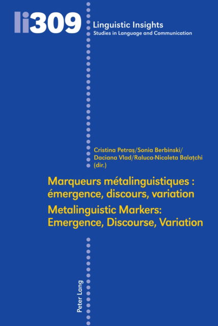 Cover for Marqueurs metalinguistiques : emergence, discours, variation /Metalinguistic Markers: Emergence, Discourse, Variation : 309 (Hardcover Book) [New ed edition] (2024)