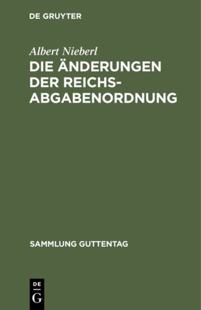 Cover for Albert Nieberl · Die nderungen der Reichsabgabenordnung (N/A) (1931)