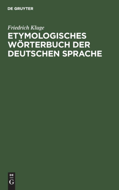 Cover for Friedrich Kluge · Etymologisches Woerterbuch der deutschen Sprache (Hardcover Book) (1924)