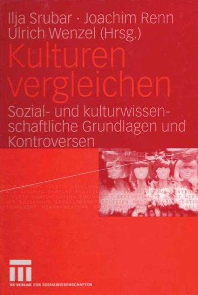 Cover for Ilja Srubar · Kulturen Vergleichen (Paperback Book) [Softcover reprint of the original 1st ed. 2005 edition] (2012)