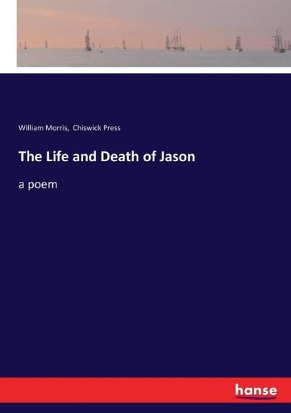 The Life and Death of Jason - Morris - Bøger -  - 9783337389086 - 21. november 2017