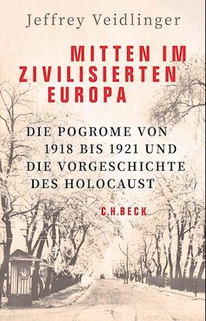 Cover for Jeffrey Veidlinger · Mitten im zivilisierten Europa (Book) (2022)
