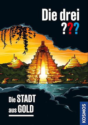 Die drei ??? Die Stadt aus Gold - Christoph Dittert - Książki - Kosmos - 9783440179086 - 19 lutego 2024