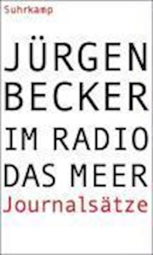 Cover for Jürgen Becker · Im Radio Das Meer (Book)