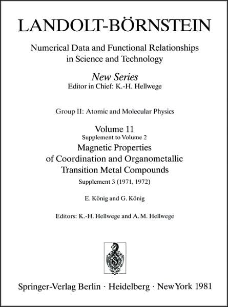 Cover for Ekkehard Konig · Magnetic Properties of Coordination and Organometallic Transition Metal Compounds / Magnetische Eigenschaften Der Koordinations- Und Metallorganischen Verbindungen Der Ubergangselemente (Group 2: Molecules and Radicals: Magnetic Properties of Coordination (Hardcover Book) [1981 edition] (1980)