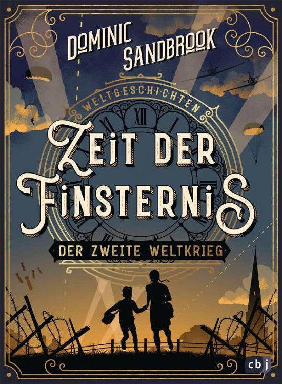 Cover for Dominic Sandbrook · Weltgeschichte (n) - Zeit der Finsternis: Der Zweite Weltkrieg (Inbunden Bok) (2021)