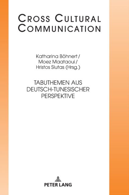 Tabuthemen aus deutsch-tunesischer Perspektive - Katharina Böhnert - Books - Peter Lang GmbH, Internationaler Verlag  - 9783631843086 - December 5, 2022