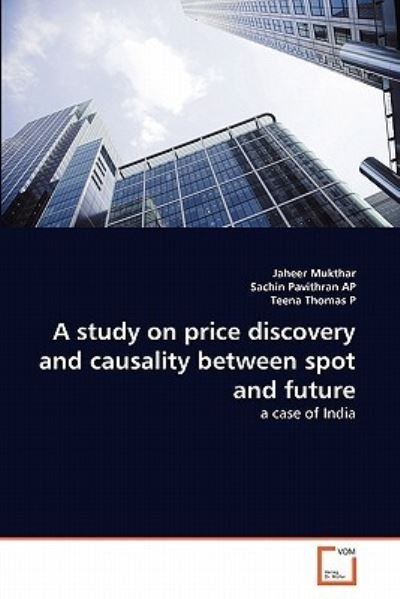 Cover for Teena Thomas P · A Study on  Price Discovery and Causality Between Spot and Future: a Case of India (Paperback Bog) (2011)