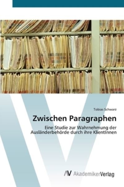 Cover for Schwarz · Zwischen Paragraphen (Bok) (2012)