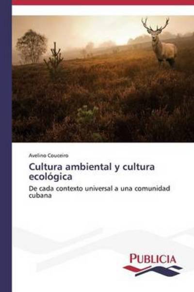 Cover for Avelino Couceiro · Cultura Ambiental Y Cultura Ecológica (Pocketbok) [Spanish edition] (2013)