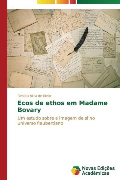 Cover for Aiala De Mello Renata · Ecos De Ethos Em Madame Bovary (Paperback Book) (2015)